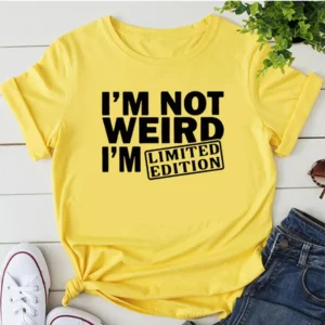 Śmieszny T-Shirt I'M NOT WEIRD I'M LIMITED EDITION Damskie T-Shirty Śmieszne Litery Nadrukowane Śmieszny Tshirt Krótki Rękaw Letnie Topy Ubrania